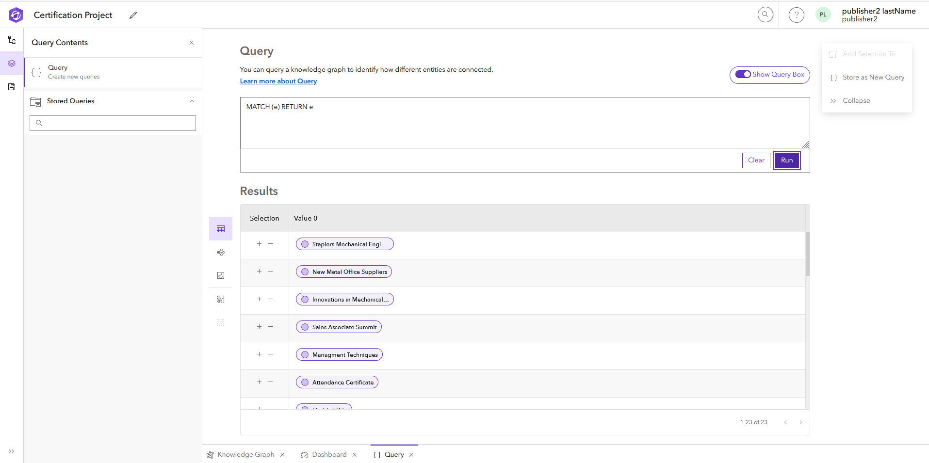 Query results are listed in a table by default